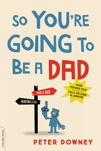 So You're Going to Be a Dad, revised edition book cover by Peter Downey