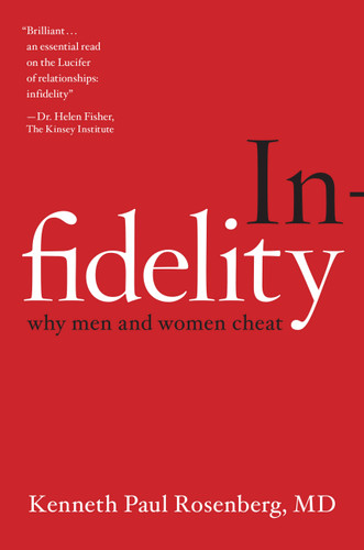 Infidelity: Why Men and Women Cheat book cover by Kenneth Paul Rosenberg