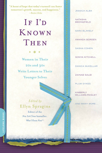 If I'd Known Then: Women in Their 20s and 30s Write Letters to Their Younger Selves book cover by 