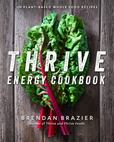Thrive Energy Cookbook: 150 Plant-Based Whole Food Recipes book cover by Brendan Brazier