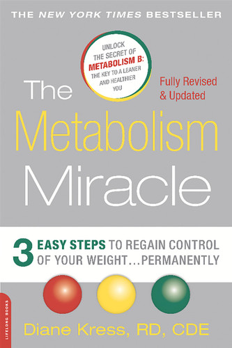 The Metabolism Miracle, Revised Edition: 3 Easy Steps to Regain Control of Your Weight . . . Permanently book cover by Diane Kress