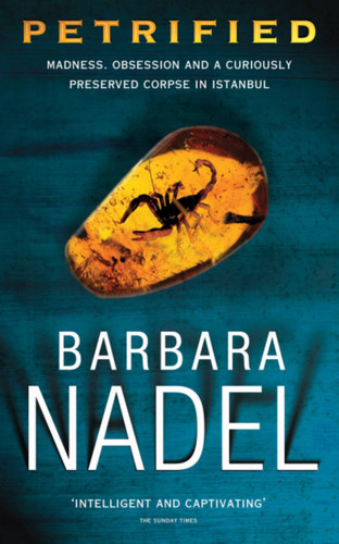 Petrified: Inspiration for THE TURKISH DETECTIVE, BBC Two's sensational new crime drama (Inspector Ikmen Mystery) book cover by Barbara Nadel