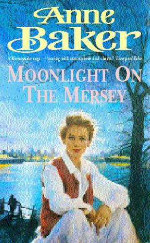 Moonlight on the Mersey book cover by Anne Baker