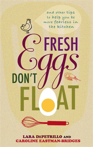 Fresh Eggs Don't Float book cover by Caroline Eastman-Bridges, Lara DePetrillo