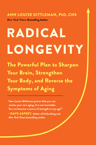 Radical Longevity: The Powerful Plan to Sharpen Your Brain, Strengthen Your Body, and Reverse the Symptoms of Aging book cover by Ann Louise Gittleman