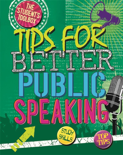 The Student's Toolbox: Tips for Better Public Speaking (The Student's Toolbox) book cover by Louise Spilsbury