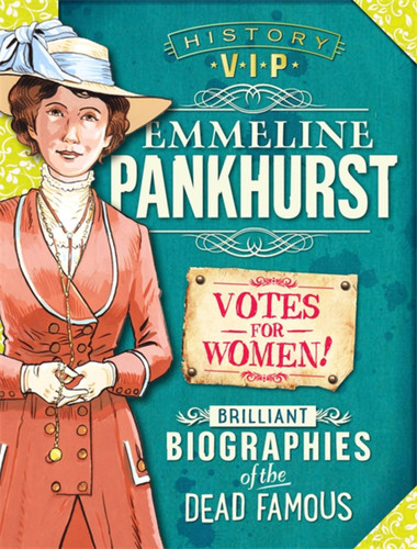 History VIPs: Emmeline Pankhurst (History VIPs) book cover by Kay Barnham