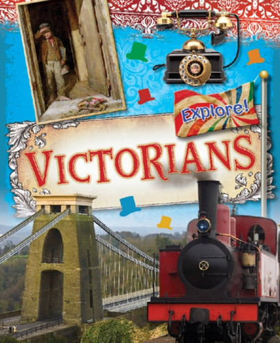 Explore!: Victorians (Explore!) book cover by Jane Bingham