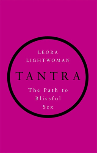 Tantra: The Path to Blissful Sex book cover by Leora Lightwoman