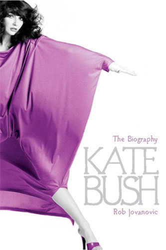 Kate Bush: The Biography book cover by Rob Jovanovic