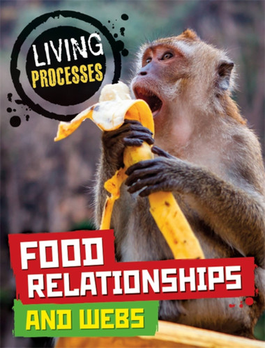 Living Processes: Food Relationships and Webs (Living Processes) book cover by Carol Ballard