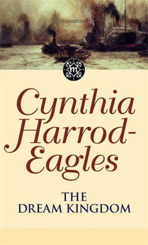 Morland Dynasty 26: The Dream Kingdom book cover by Cynthia Harrod-Eagles