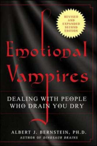 Emotional Vampires: Dealing with People Who Drain You Dry Cover