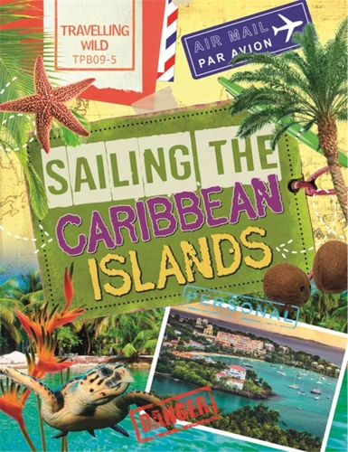 Travelling Wild: Sailing the Caribbean Islands (Travelling Wild) book cover by Sonya Newland