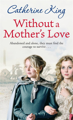 Without A Mother's Love book cover by Catherine King