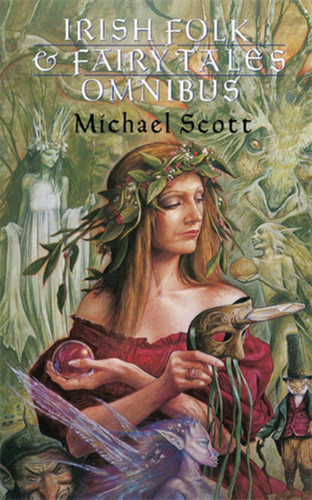 Irish Folk and Fairy Tales Omnibus Edition book cover by Michael Scott