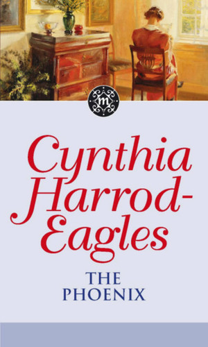 The Morland Dynasty 35: The Phoenix book cover by Cynthia Harrod-Eagles