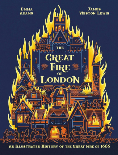 The Great Fire of London 350th Anniversary book cover by Emma Adams