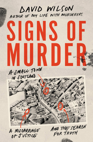 Signs of Murder: A small town in Scotland, a miscarriage of justice and the search for the truth book cover by David Wilson