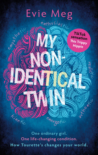 My Nonidentical Twin: What I'd Like You to Know About Living With Tourette's book cover by Evie Meg – This Trippy Hippie