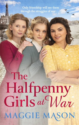 The Halfpenny Girls at War book cover by Maggie Mason
