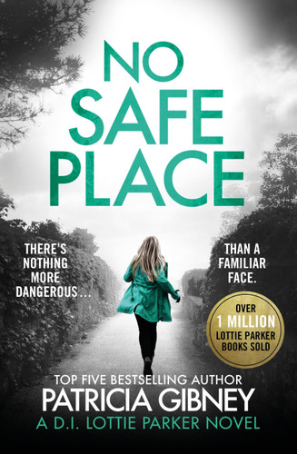 No Safe Place: A gripping thriller with a shocking twist book cover by Patricia Gibney