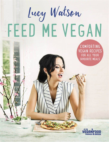 Feed Me Vegan book cover by Lucy Watson