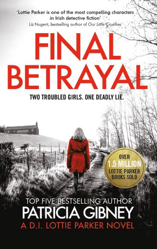 Final Betrayal: An absolutely gripping crime thriller book cover by Patricia Gibney