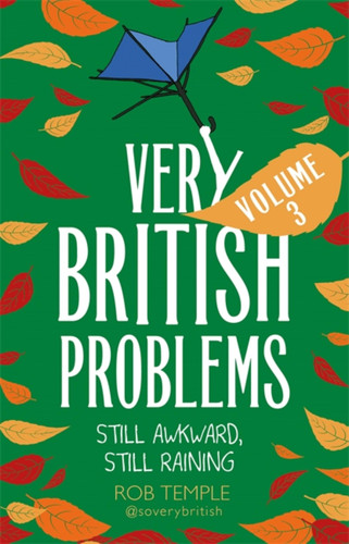 Very British Problems Volume III: Still Awkward, Still Raining book cover by Rob Temple