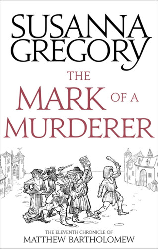 The Mark Of A Murderer: The Eleventh Chronicle of Matthew Bartholomew (Chronicles of Matthew Bartholomew) book cover by Susanna Gregory