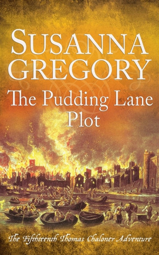 The Pudding Lane Plot (Adventures of Thomas Chaloner) book cover by Susanna Gregory