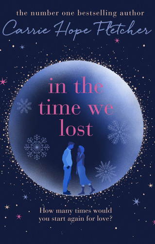 In the Time We Lost book cover by Carrie Hope Fletcher