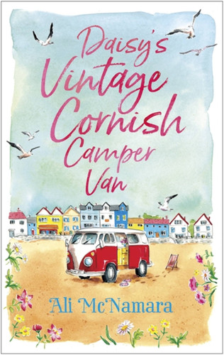 Daisy's Vintage Cornish Camper Van book cover by Ali McNamara
