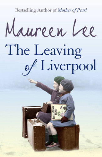 The Leaving of Liverpool book cover by Maureen Lee