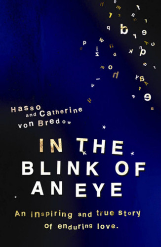 In the Blink of an Eye: An Inspiring And True Story Of Enduring Love book cover by Catherine Hasso von Bredow, Hasso von Bredow