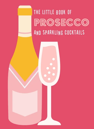 The Little Book of Prosecco and Sparkling Cocktails (Little Book of) book cover by Pyramid