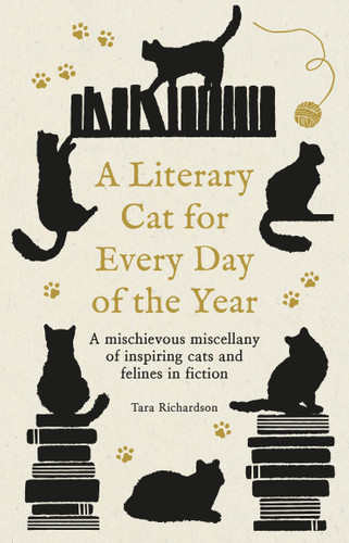 A Literary Cat for Every Day of the Year: A mischievous miscellany of cats and felines in fiction book cover by Tara Richardson
