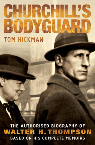 Churchill's Bodyguard book cover by Tom Hickman
