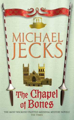 The Chapel of Bones book cover by Michael Jecks