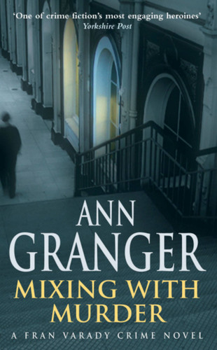 Mixing With Murder book cover by Ann Granger