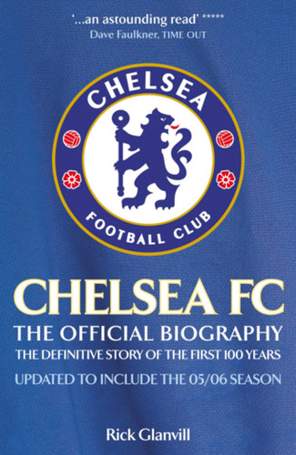 Chelsea FC: The Official Biography book cover by Rick Glanvill