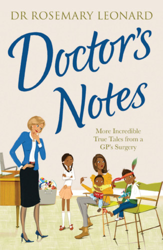 Doctor's Notes book cover by Dr Rosemary Leonard