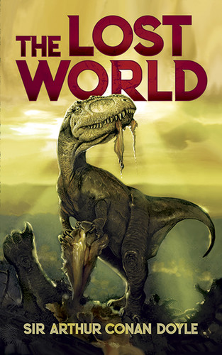 The Lost World (Dover Literature: Science Fiction/Fantasy) book cover by Sir Arthur Conan Doyle
