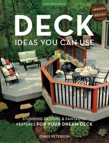 Deck Ideas You Can Use - Updated Edition: Stunning Designs & Fantastic Features for Your Dream Deck book cover by Chris Peterson