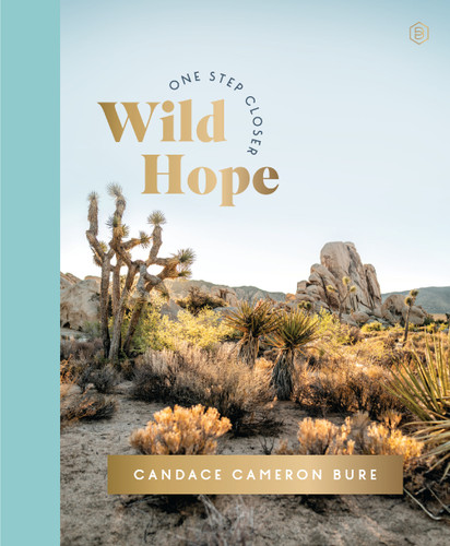 Wild Hope: A 30-Day Devotional to Overcome Life’s Challenges – Interactive Devotions with Bible Verses, Guided Questions, and Creative Exercises (One Step Closer) book cover by Candace Cameron Bure