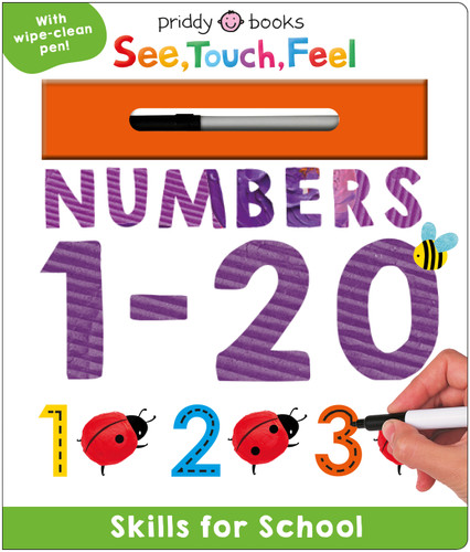 Skills for School: Numbers 1-20 (See, Touch, Feel): A wipe-clean workbook to practice writing and counting numbers! (See, Touch, Feel) book cover by Priddy Books