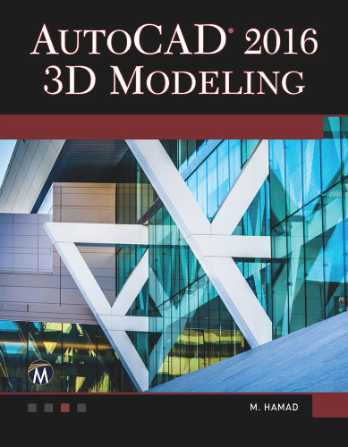 AutoCAD 2016: 3D Modeling [9781942270508]
