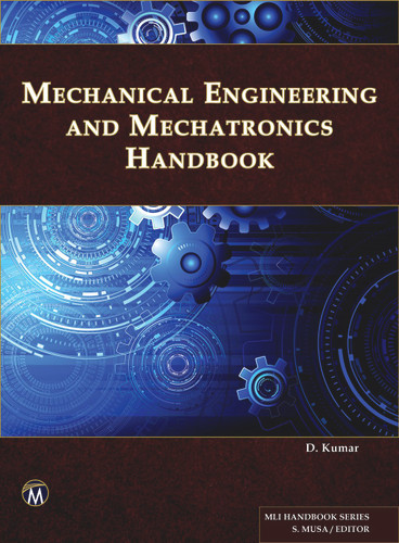 Mechanical Engineering and Mechatronics Handbook (MLI Handbook Series) [9781683928560]