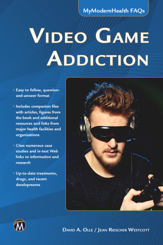 Video Game Addiction (MyModernHealth FAQs) book cover by David A. Olle, Jean Riescher Westcott