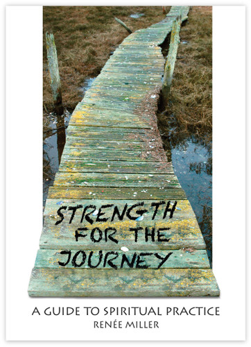 Strength for the Journey: A Guide to Spiritual Practice book cover by Renee Miller